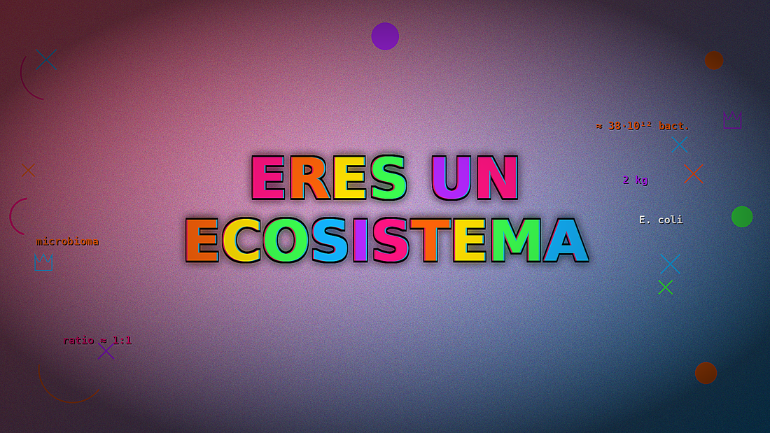 No eres un individuo. Eres un ecosistema andante (y vas lleno de bacterias)